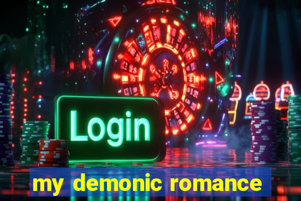 my demonic romance